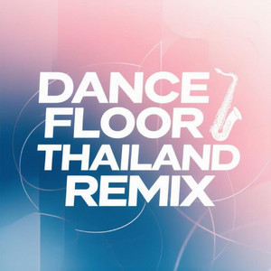 Dance Floor (Thailand Remix) by Daniall