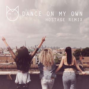 Dance on My Own - Hostage Remix by M.O