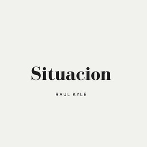 Situacion by Raul Kyle