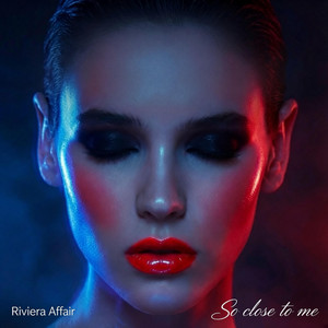 So close to me by Riviera Affair, Charlotte Vera