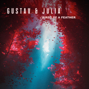Birds of a Feather by Gustav & Julia