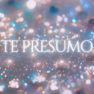 TE PRESUMO by Diony GR