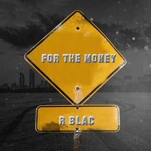 For the Mney by R blac