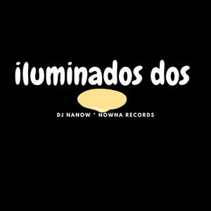 iluminados dos by nowna records