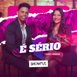 Banda Encantu's - È Sério (feat. Lary Ingrid)