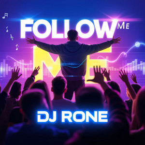 Follow me by DJ Rone