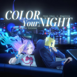 Color Your Night (Vietnamese ver) - Remi Remix by Nkay Nkay, ‪Magiisto, Remi
