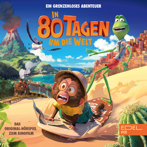 In 80 Tagen um die Welt (Das Original-Hörspiel zum Kinofilm)