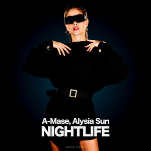 Nightlife - Extended Mix by A-Mase, Alysia Sun
