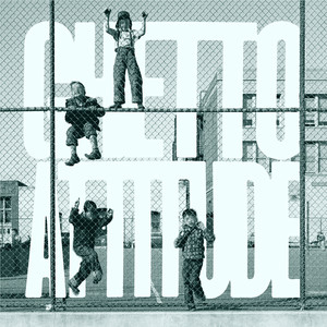Ghetto Attitude by Nupaï