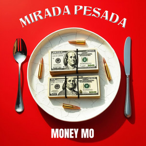 MIRADA PESADA by Money Mo