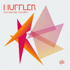 Can You Feel the Light by Muffler