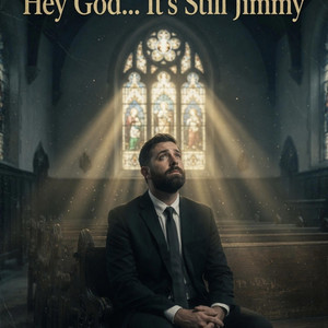 Hey God Its Jimmy by JimmyT90