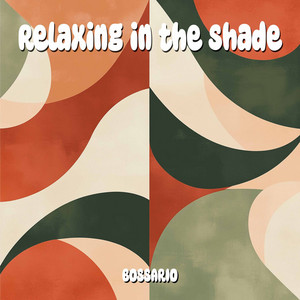 Relaxing in the Shade (Original mix)