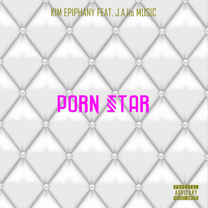 Porn Star (feat. J.A.lis MUSIC) - Single by Kim Epiphany | Spotify