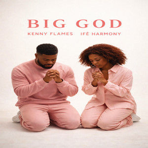 Big God 1 by Kenny flames, Ifé harmony