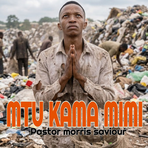 Mtu Kama Mimi by pastor Morris saviour