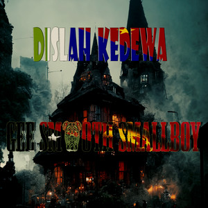 Gee Smooth Smallboy - Dislah Kedewa