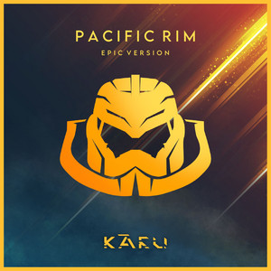 Pacific Rim - Epic Version by Kāru