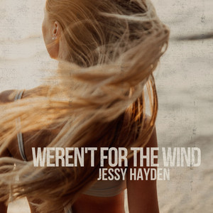 weren't for the wind by Jessy Hayden
