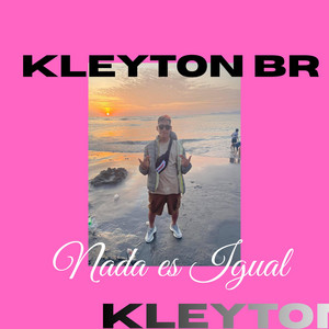 Nada es igual by KLEYTON BR