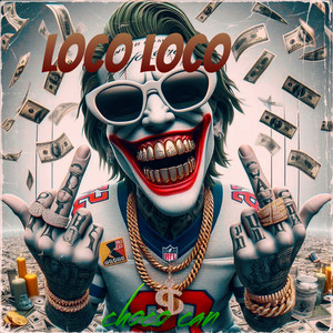 Loco Loco by chico can