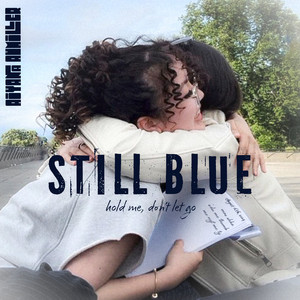 STILL BLUE by Aiyana Aumiller