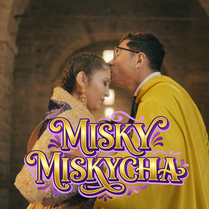 Misky Miskycha (feat. Katy Dulce)