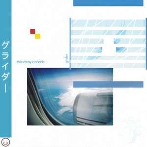 glider by this rainy decade