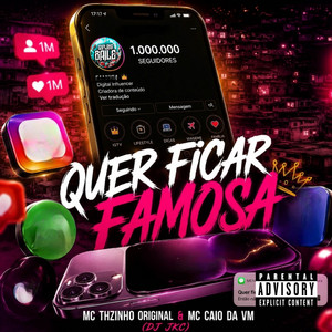 QUER FICAR FAMOSA