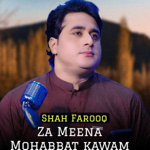 Shah Farooq - Za Meena Mohabbat Kawam