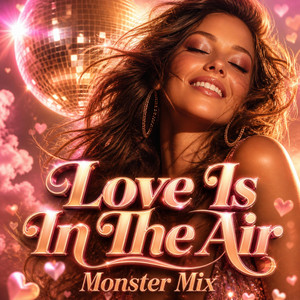 Love Is In The Air - Monster Edit by Dj Monster
