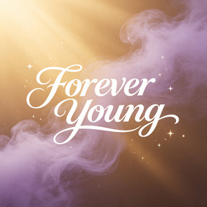 Forever Young by 时叙Asher Bloom