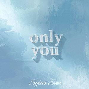 Only You by Sylas Ever