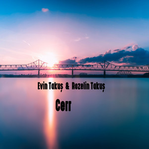 Cerr (feat. Rozelin Takuş)