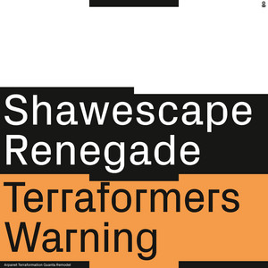 Shawescape Renegade — Terraformers Warning (Arpanet Terraformation Quanta Remodel) (2026)
