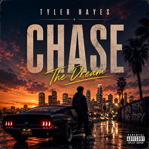 Chase the dream by Tyler Hayes