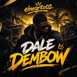 Dale Dembow by Elnegrito02