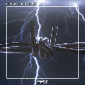 DROP BBHC 5MB by Pvnk5