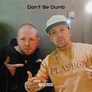Don't Be Dumb by BasicRick, Termanology