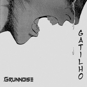 Gatilho by Grunnoise