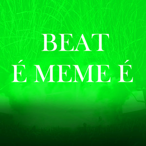 Mememusic - Beat É Meme É