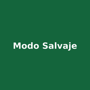modo salvaje by Tavo El Intruso