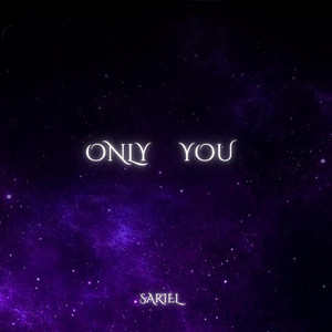 Only You by SarieL