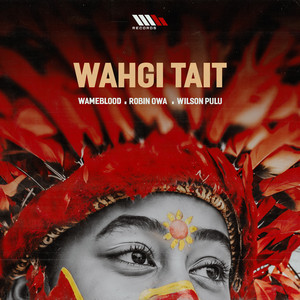 Wahgi Tait by Wameblood, Wilson Pulu, Robin Owa