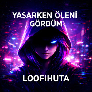 Yaşarken Öleni Gördüm by Loofihuta