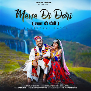 Mana Di Dori (Gaddiyali Natti) by Saurav Dhiman