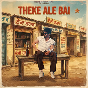 Theke Ale Bai by Inder Chahal, Rony Ajnali, Gill Machhrai, Jaymeet