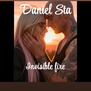 Invisible fire by Daniel Sta