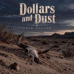 Dollars and Dust by Jack Hollow